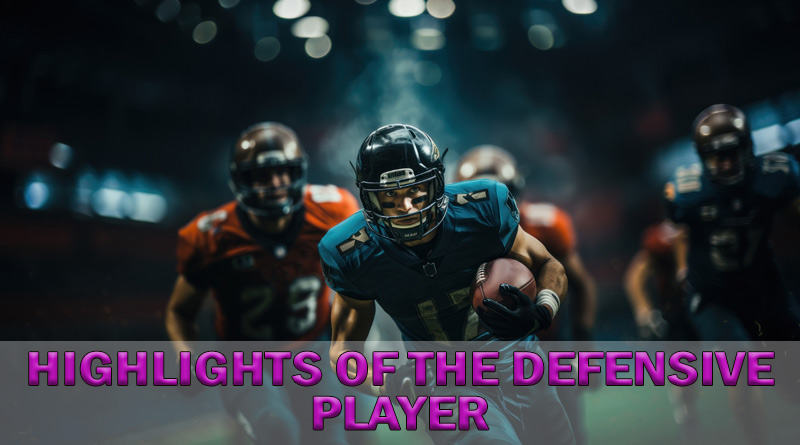 Highlights of the Defensive Player
