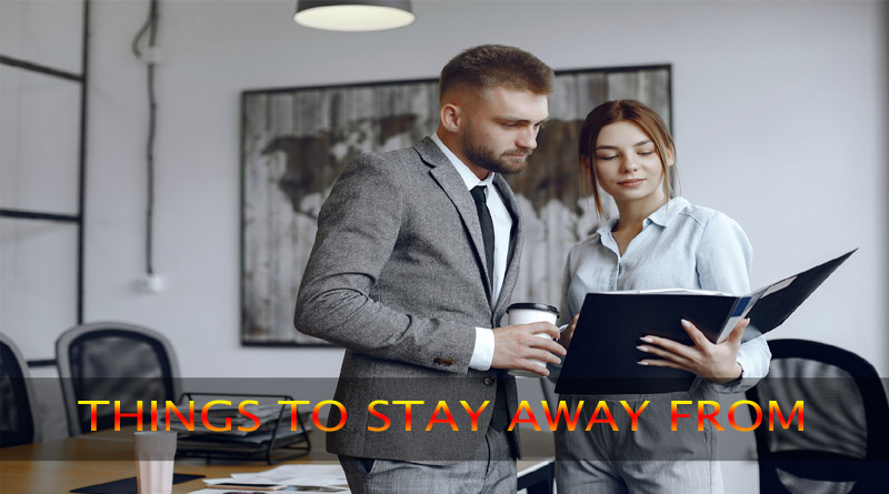 Things to Stay Away From 