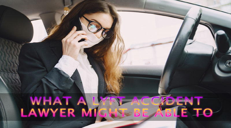 What a Lyft accident lawyer might be able to get you in damages  